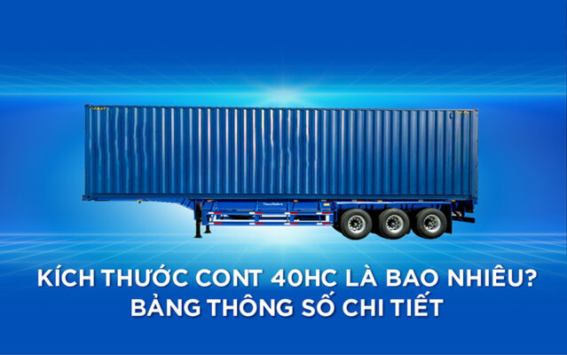 Kích thước cont 20' tiêu chuẩn là bao nhiêu?